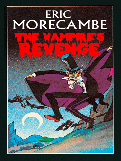 Title details for The Vampire's Revenge (The Reluctant Vampire, Book 2) by Eric Morecambe - Available